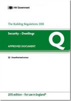 The Building Regulations 2010. Approved Document Q Security - Dwellings
