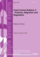 Food Contact Rubbers 2 - Products, Migration and Regulations