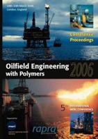 Oilfield Engineering with Polymers 2006