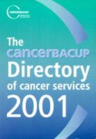 The CancerBACUP Directory 2001