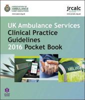 UK Ambulance Services Clinical Practice Guidelines 2016. Pocket Book