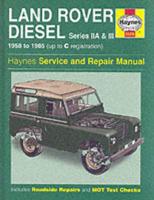 Land Rover Diesel Series IIA and III 1958-85 Service and Repair Manual