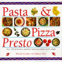 Step-by-Step Pasta & Pizza Presto