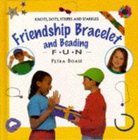 Friendship Bracelet and Beading Fun