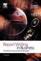 Report Writing in Business: The Effective Communication of Information