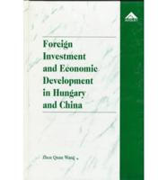 Foreign Investment and Economic Development in Hungary and China