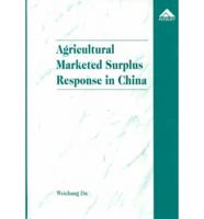 Agricultural Marketed Surplus Response in China