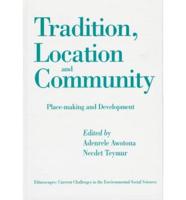 Tradition, Location and Community