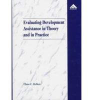 Evaluating Development Assistance in Theory and in Practice