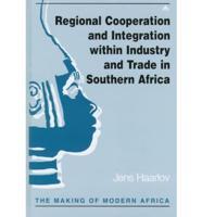 Regional Cooperation and Integration Within Industry and Trade in Southern Africa