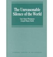 The Unreasonable Silence of the World