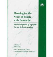 Planning for the Needs of People With Dementia