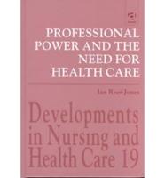 Professional Power and the Need for Health Care
