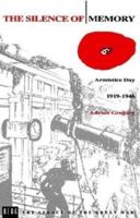 The Silence of Memory: Armistice Day, 1919-1946