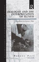 Dialogue and the Interpretation of Illness : Conversations in a Cameroon Village