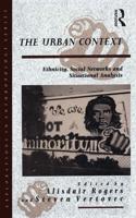 The Urban Context: Ethnicity, Social Networks and Situational Analysis
