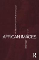 African Images: Racism and the End of Anthropology