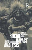 Social Impact Analysis : An Applied Anthropology Manual