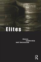 Elites: Choice, Leadership and Succession
