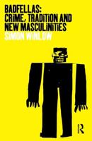 Badfellas: Crime, Tradition and New Masculinities