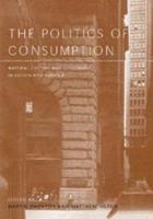 The Politics of Consumption: Material Culture and Citizenship in Europe and America