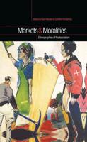 Markets and Moralities : Ethnographies of Postsocialism