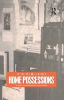 Home Possessions: Material Culture Behind Closed Doors