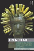 Trench Art : Materialities and Memories of War
