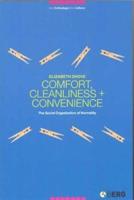 Comfort, Cleanliness and Convenience: The Social Organization of Normality