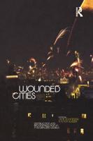 Wounded Cities : Destruction and Reconstruction in a Globalized World