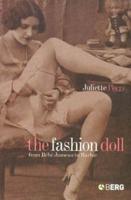 The Fashion Doll: From Bebe Jumeau to Barbie