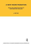 A New Maori Migration : Rural and Urban Relations in Northern New Zealand