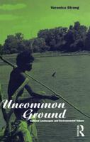 Uncommon Ground: Landscape, Values and the Environment