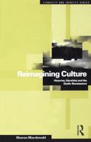 Reimagining Culture: Histories, Identities and the Gaelic Renaissance