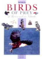 Sasol Birds of Prey of Africa and Its Islands