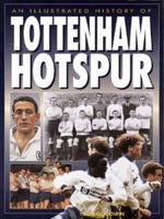 An Illustrated History of Tottenham Hotspur