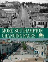 More Southampton Changing Faces