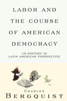 Labor and the Course of American Democracy