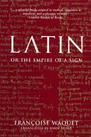 Latin, or the Empire of a Sign