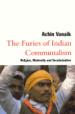 The Furies of Indian Communalism