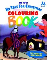 ME Too Colouring Books: No Tree for Christmas