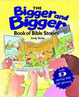 The Bigger and Bigger Book of Bible Stories