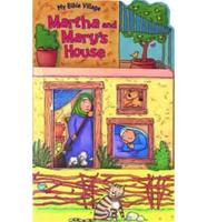 Martha and Mary's House