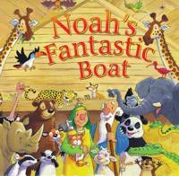 Noah's Fantastic Boat