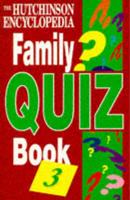 The Hutchinson Encyclopedia Family Quiz Book 3