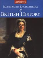 The Hutchinson Illustrated Encyclopedia of British History