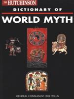 The Hutchinson Dictionary of World Myth