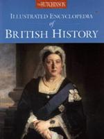 The Hutchinson Illustrated Encyclopedia of British History