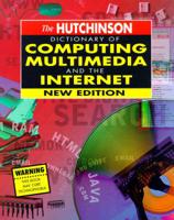 The Hutchinson Dictionary of Computing, Multimedia and the Internet