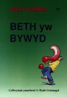 Beth Yw Bywyd?